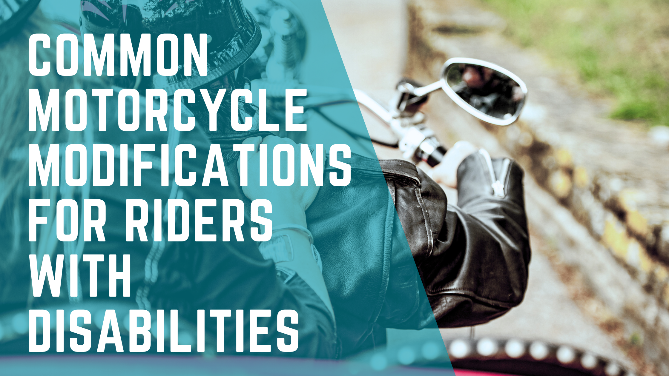 Common Motorcycle Modifications for Riders with Disabilities