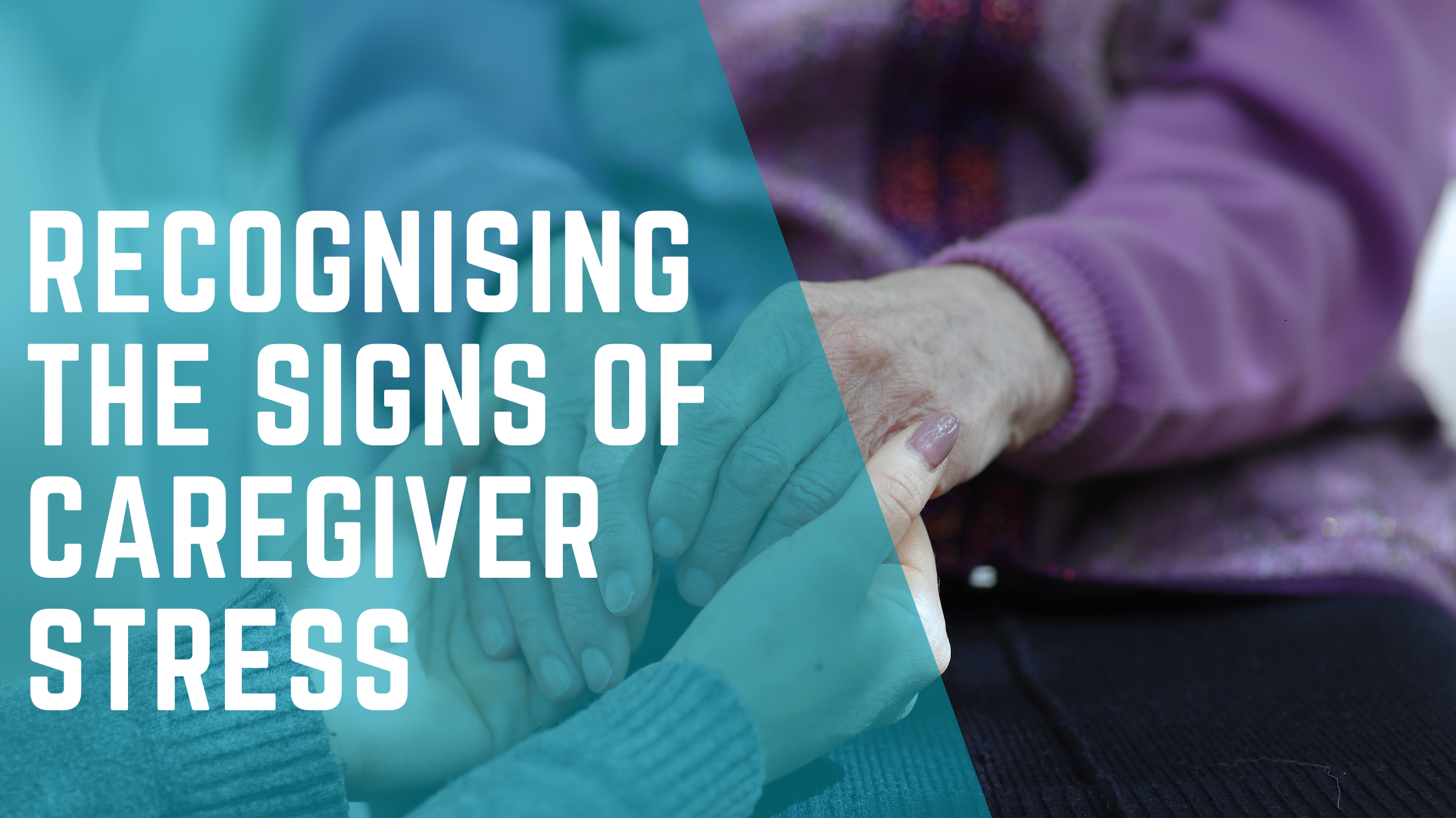 Recognising the Signs of Caregiver Stress